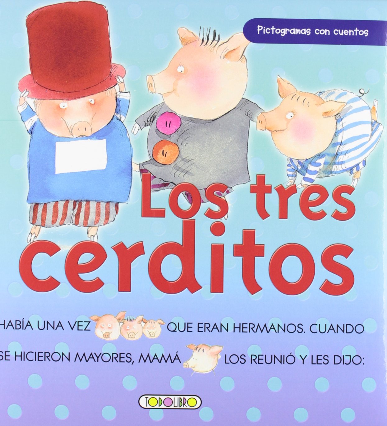 Los tres cerditos (Pictogramas con cuentos)
