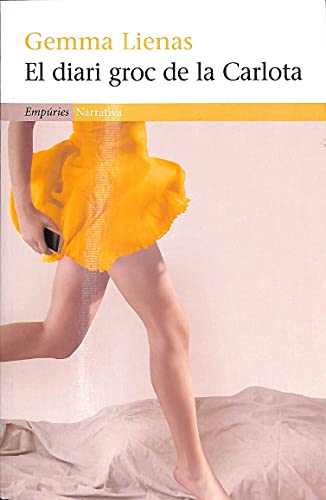 El diari groc de la Carlota (EMPURIES NARRATIVA)