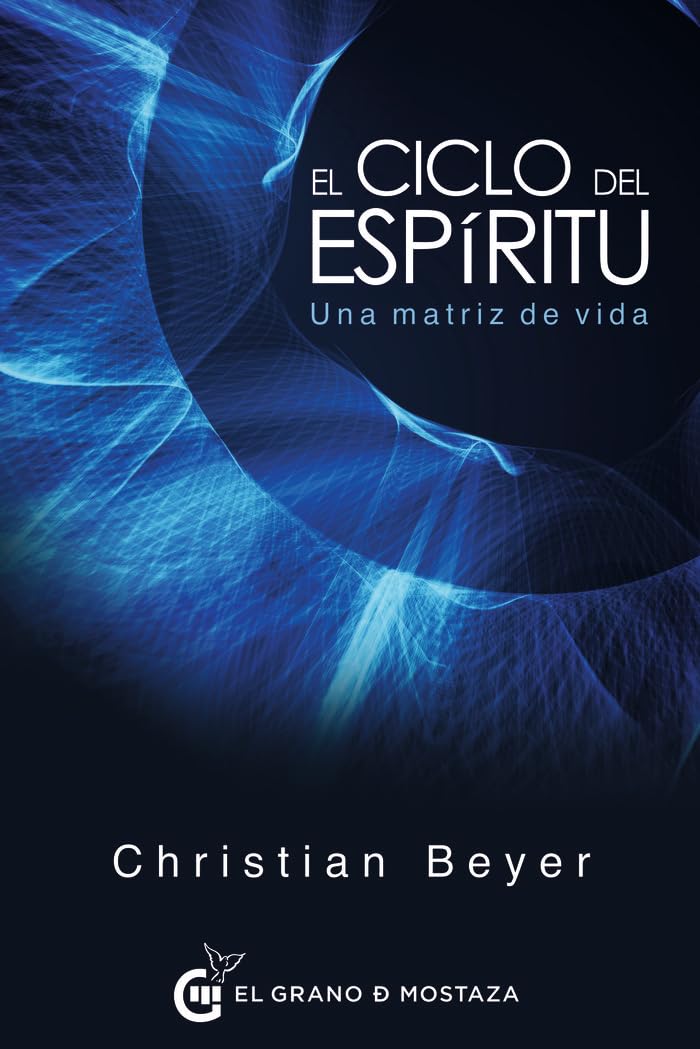 El Ciclo del Espíritu: Una matriz de vida (Terapias)