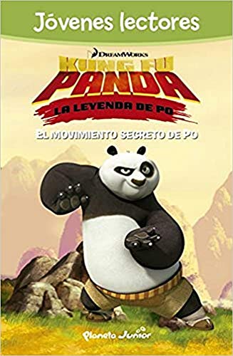Kung Fu Panda. El movimiento secreto de Po: Jóvenes lectores (Dreamworks. Kung Fu Panda)