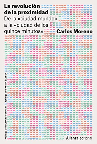 La revolución de la proximidad: De la «ciudad-mundo» a la «ciudad de los quince minutos»: 897 (Alianza Ensayo)