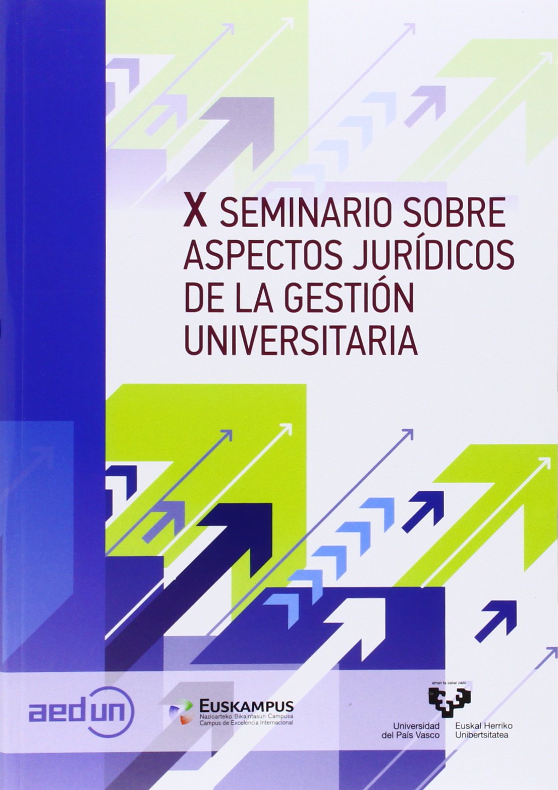 X Seminario sobre aspectos jurídicos de la gestión universitaria (Monografía)