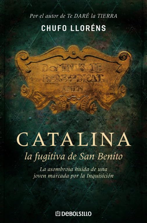 Catalina, la fugitiva de San Benito: La asombrosa huída de una joven marcada por la Inquisición (CAMPAÑAS)