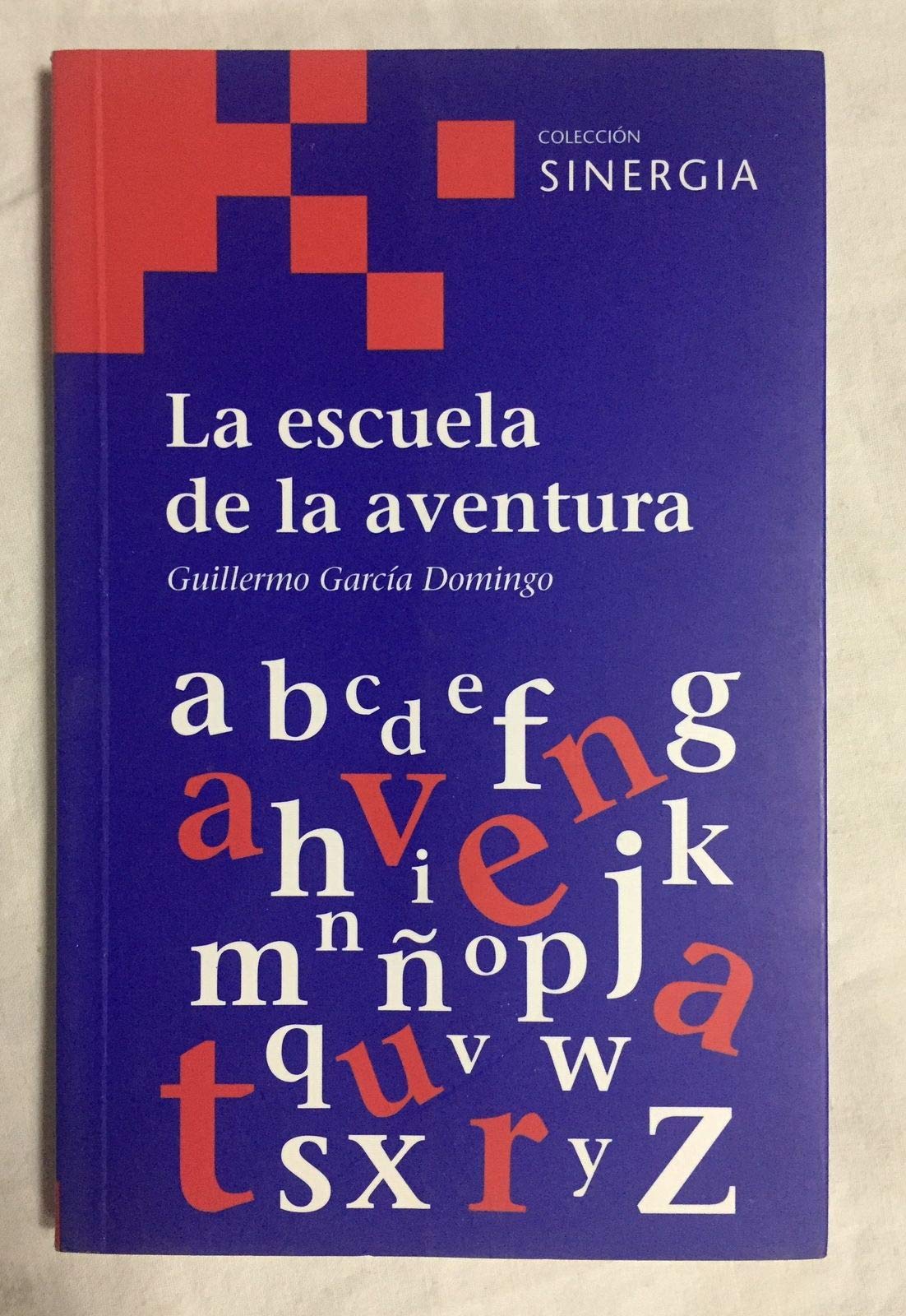 ESCUELA DE LA AVENTURA,LA (SINERGIA SERIE ROJA)