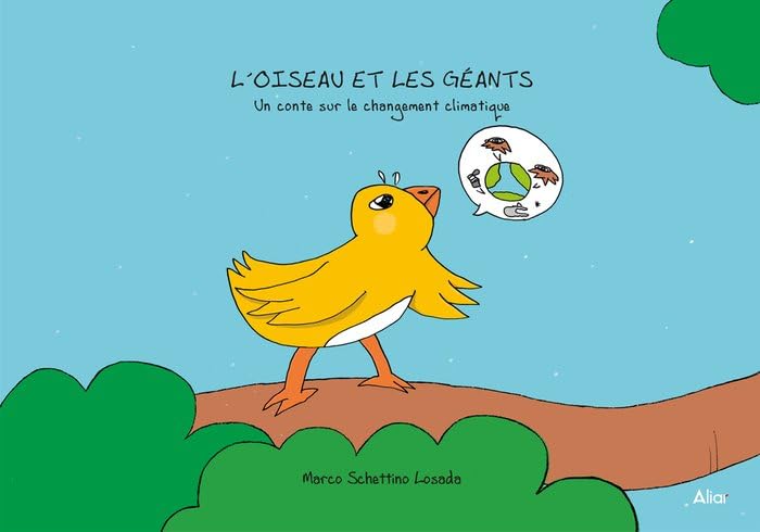 L´OISEAU ET LES GÉANTS: Un conte sur le changement climatique