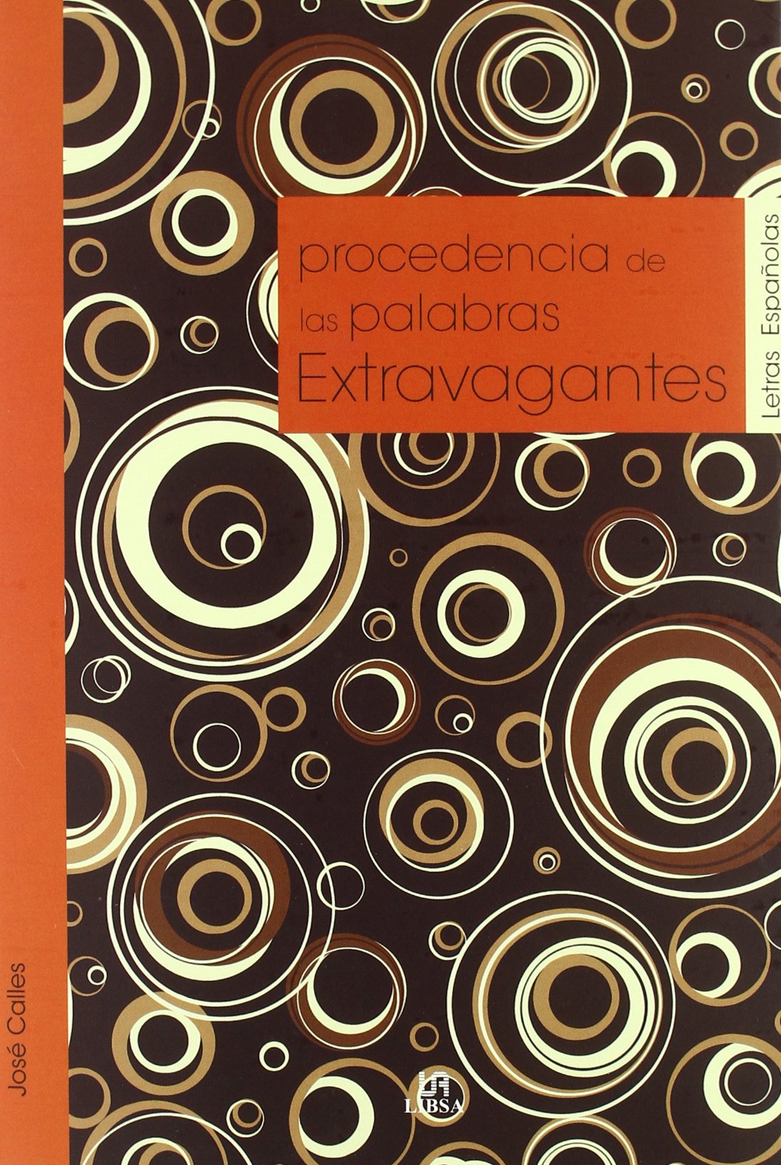 Procedencia de las Palabras Extravagantes: 8 (Letras Españolas)