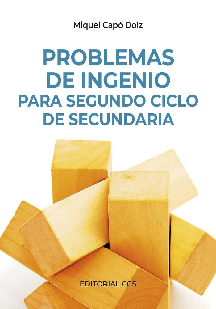 Problemas de ingenio para Segundo Ciclo de Secundaria: 4 (Ciudad de las Ciencias)