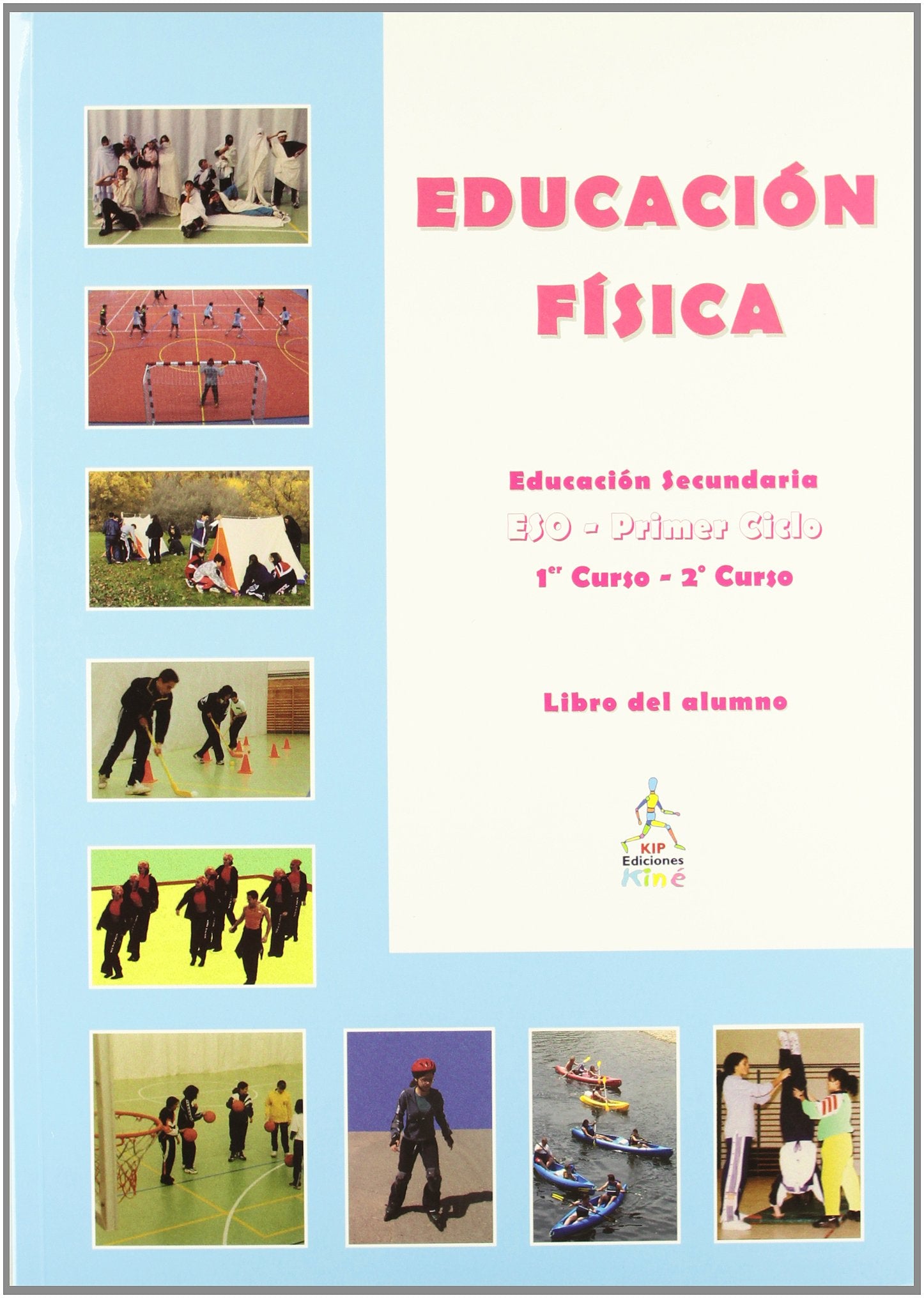 Educación Física. 1º Y 2º Curso. Libro Del Alumno. 1º ESO (SIN COLECCION)