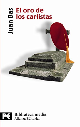 El oro de los carlistas (El libro de bolsillo - Bibliotecas temáticas - Biblioteca media)
