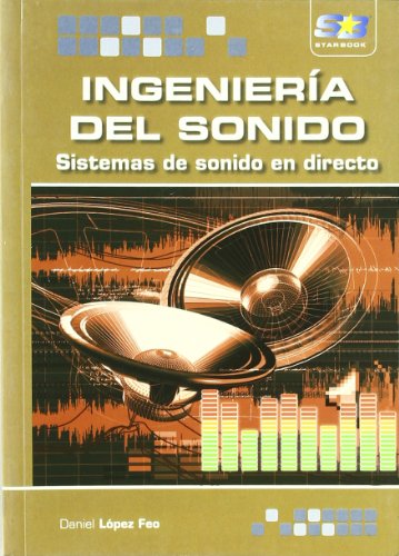 Ingeniería del Sonido. Sistemas de Sonido en Directo (INGENIERIA)