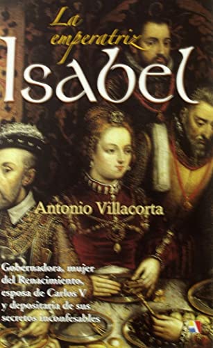 La Emperatriz Isabel - Reedición (HISTORIA ANTIGUA, MEDIEVAL Y MODERNA)