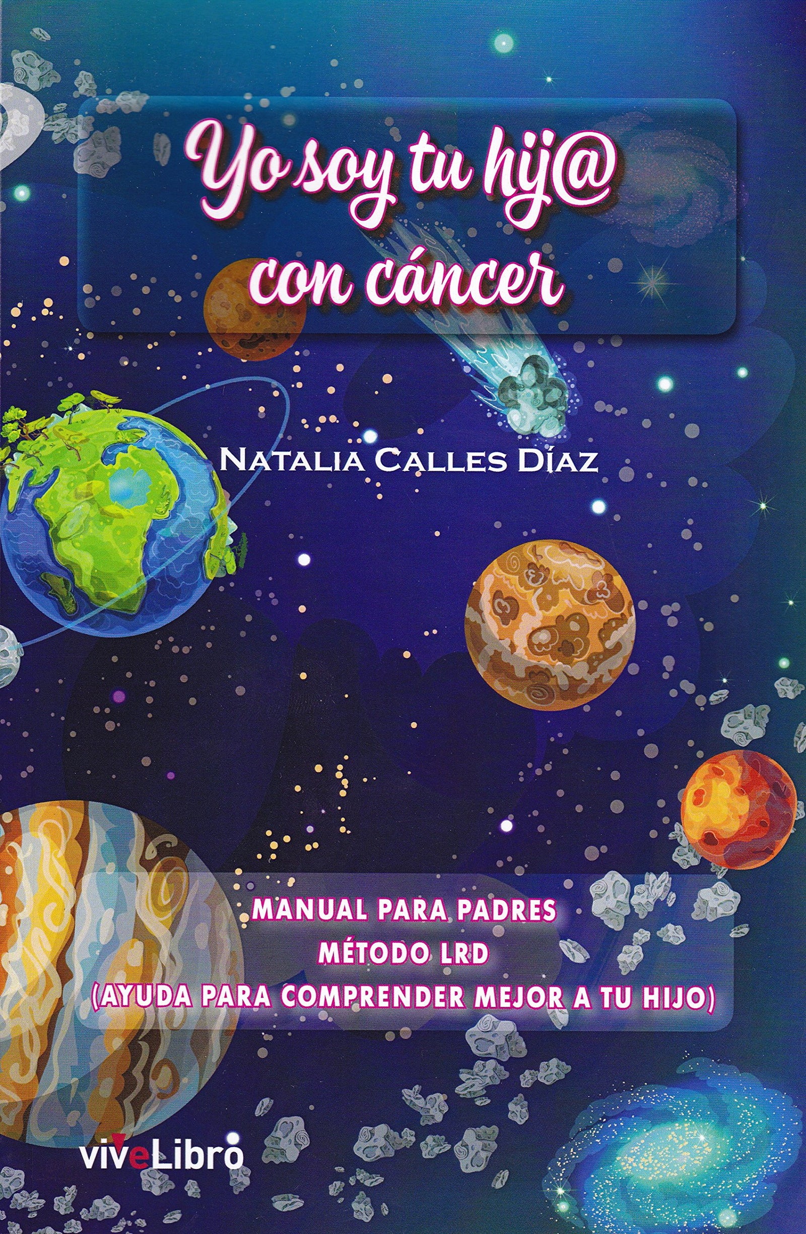 Yo soy tu hij@ con cáncer (SIN COLECCION)
