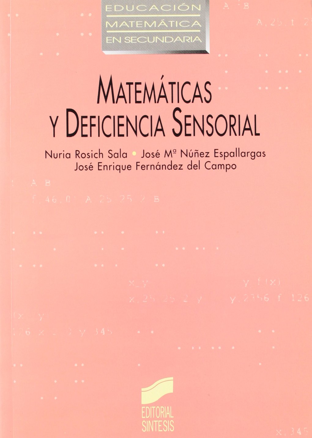 Matemáticas y deficiencia sensorial: 26 (Educación matemática en secundaria)