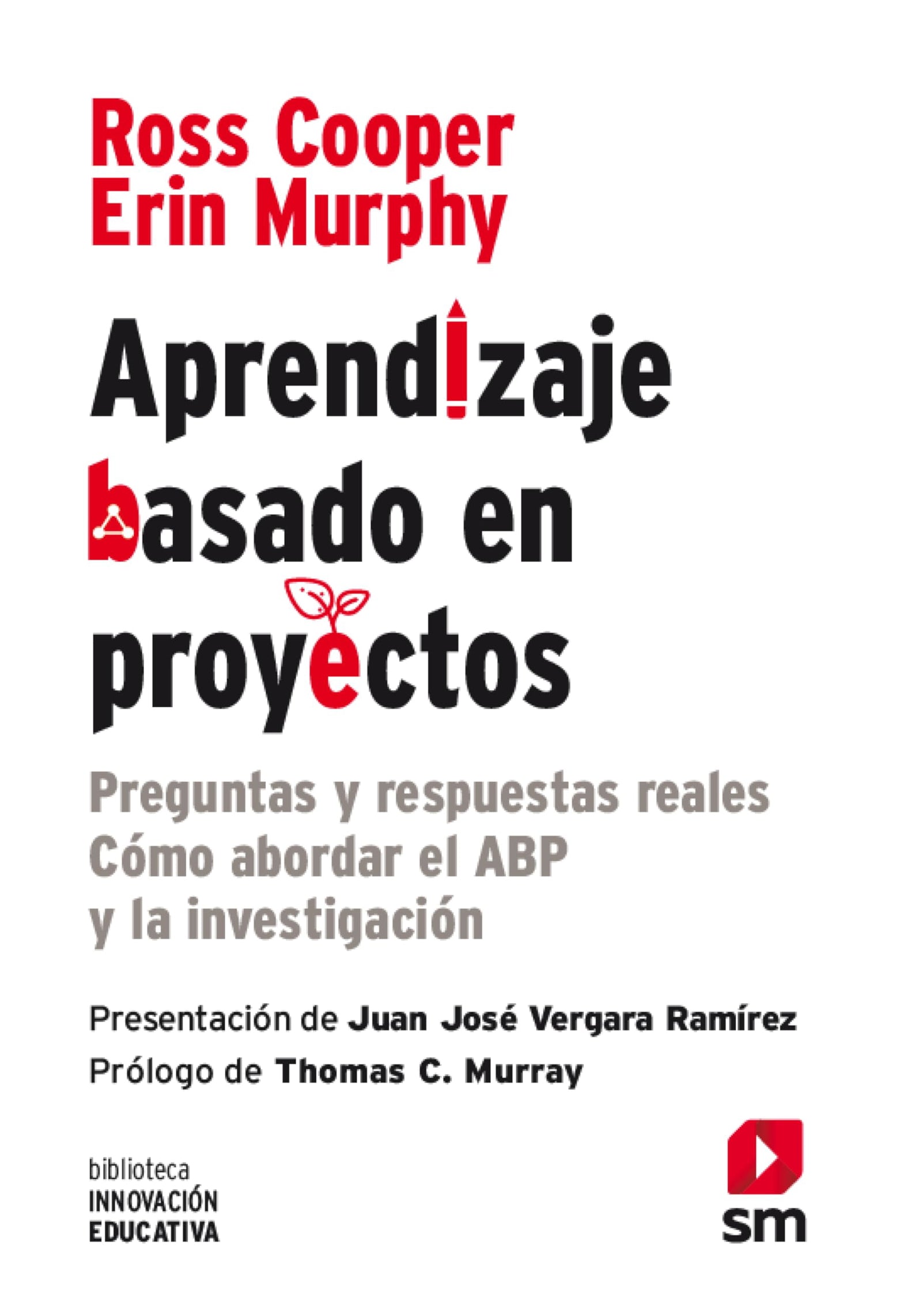 Aprendizaje basado en proyectos: Preguntas y respuestas. Cómo abordar el ABP y la investigación.: 55 (Biblioteca Innovación Educativa)
