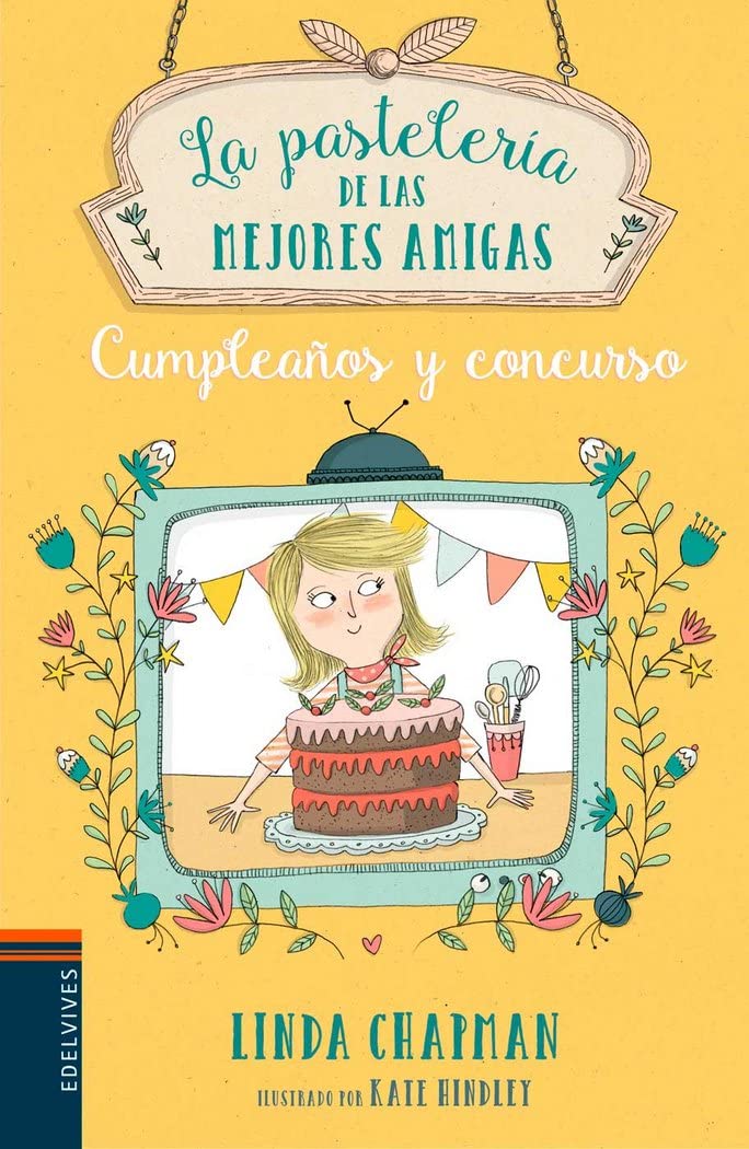 Cumpleaños y concurso: 3 (La pastelería de las mejores amigas)