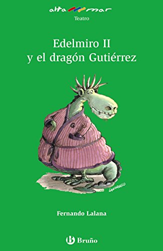 Edelmiro II y el dragón Gutiérrez (Castellano - A PARTIR DE 10 AÑOS - ALTAMAR)