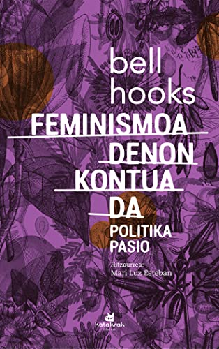 Feminismoa denon kontua da: Politika pasio (SIN COLECCION)