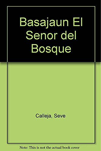 Basajaun, el señor del bosque: Cuentos y leyendas populares vascos (Trébol)