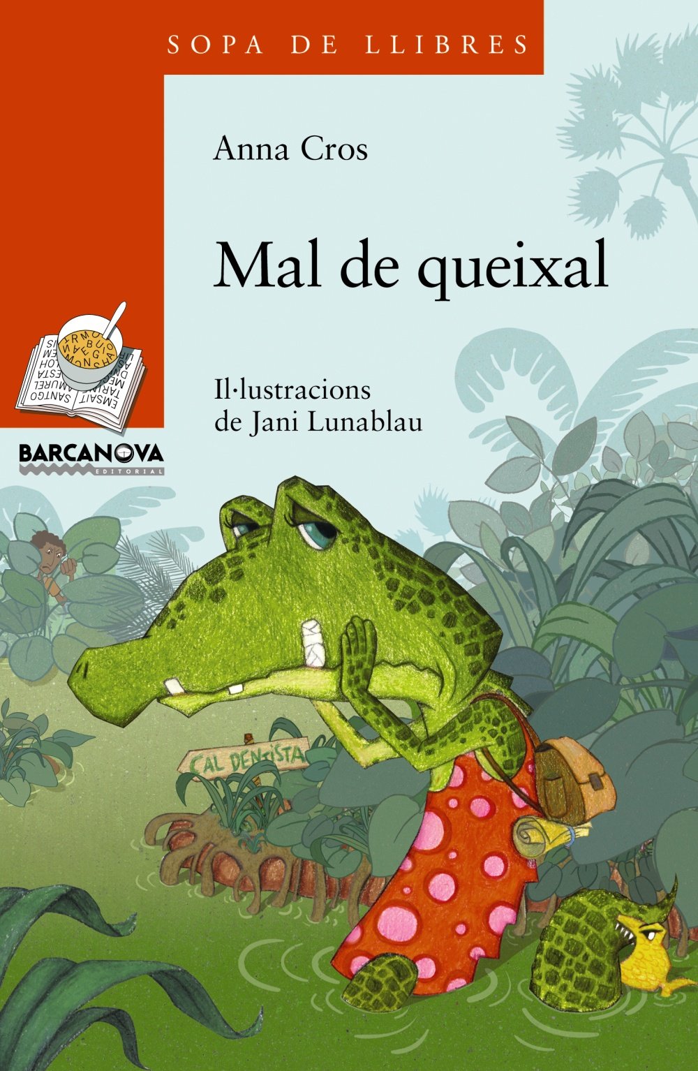 Mal de queixal (Llibres infantils i juvenils - Sopa de llibres. Sèrie taronja)
