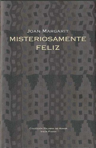 Misteriosamente feliz: 05 (Palabra de Honor)