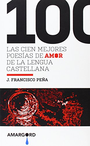 Las 100 mejores poesías de amor de la lengua castellana (POESIA)