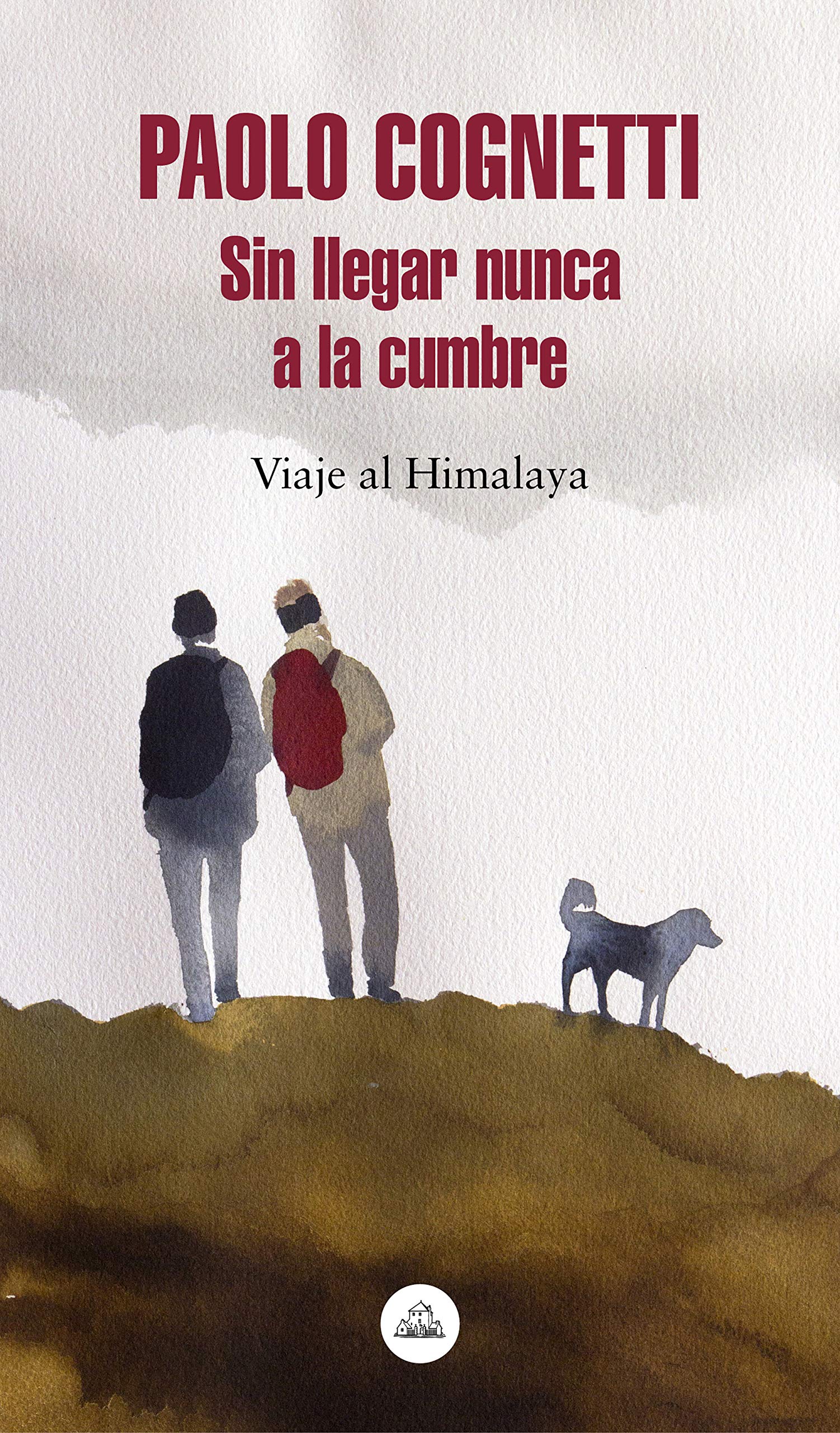 Sin llegar nunca a la cumbre: Viaje al Himalaya (Random House)