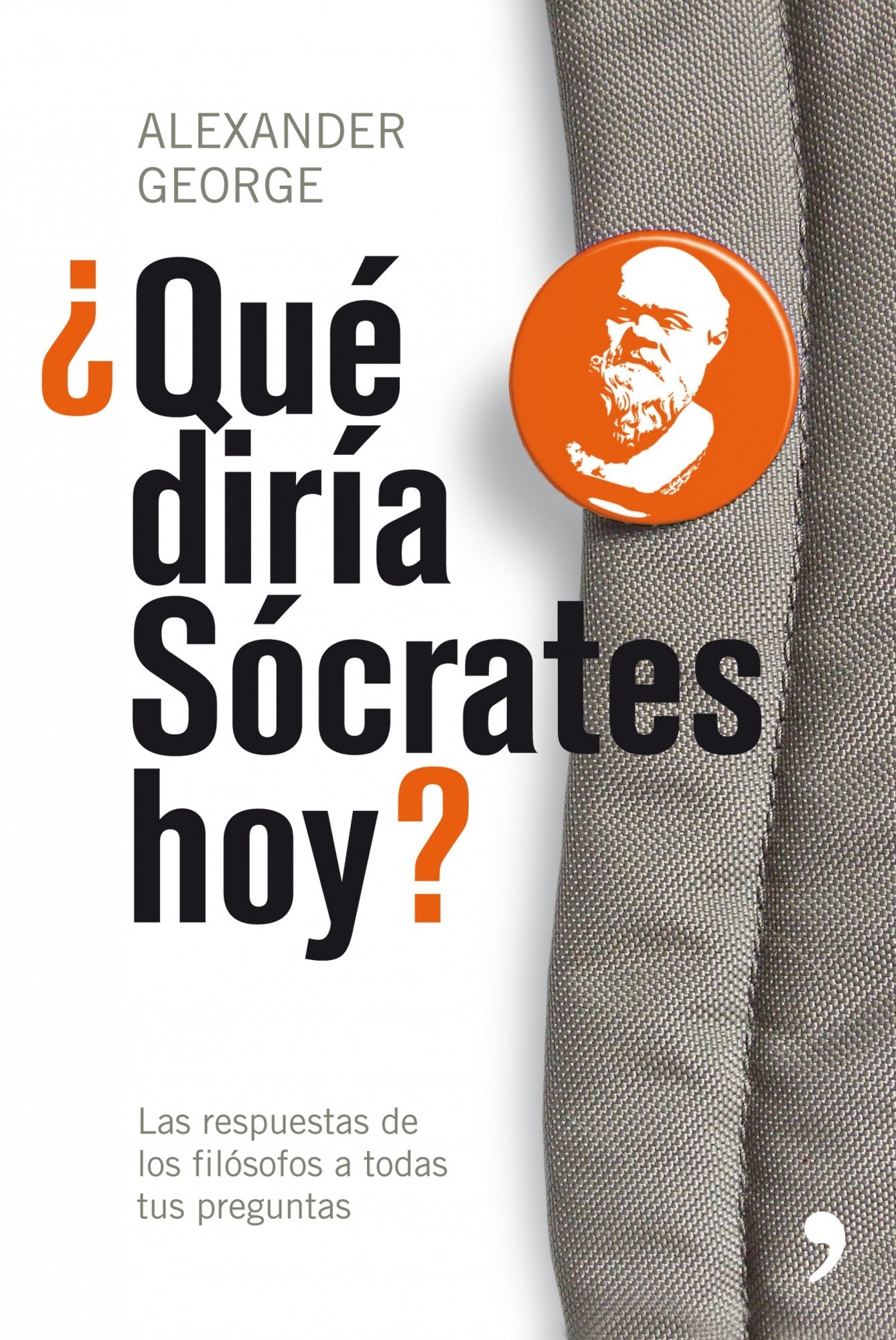 ¿Qué diría Sócrates hoy? (Fuera de Colección)