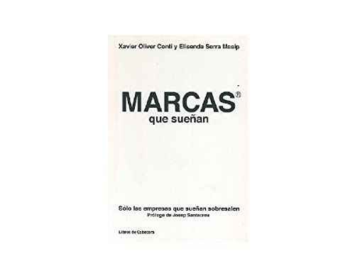 Marcas Que Sueñan: Solo las empresas que sueñan sobresalen (TEMATICOS SECTORIALES)