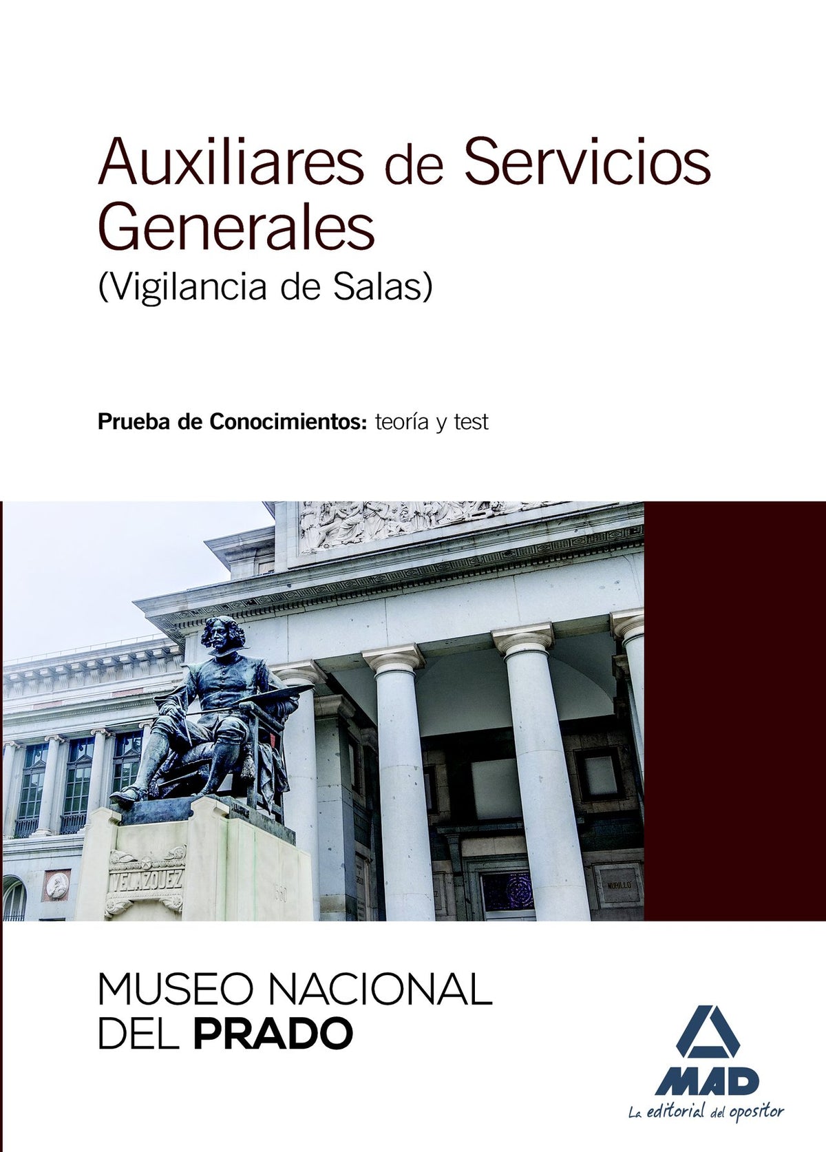 Auxiliares de Servicios Generales (Vigilancia de Salas) del Museo Nacional del Prado. Prueba de Conocimientos: teoría y test