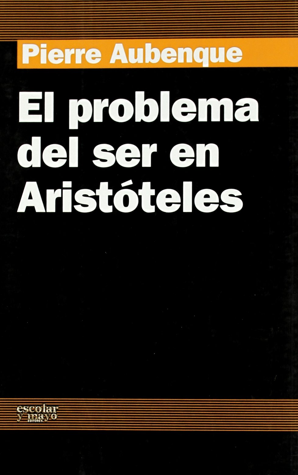 El problema del ser en Aristóteles (SIN COLECCION)