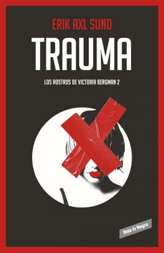 Trauma (Los rostros de Victoria Bergman 2) (Roja y negra)