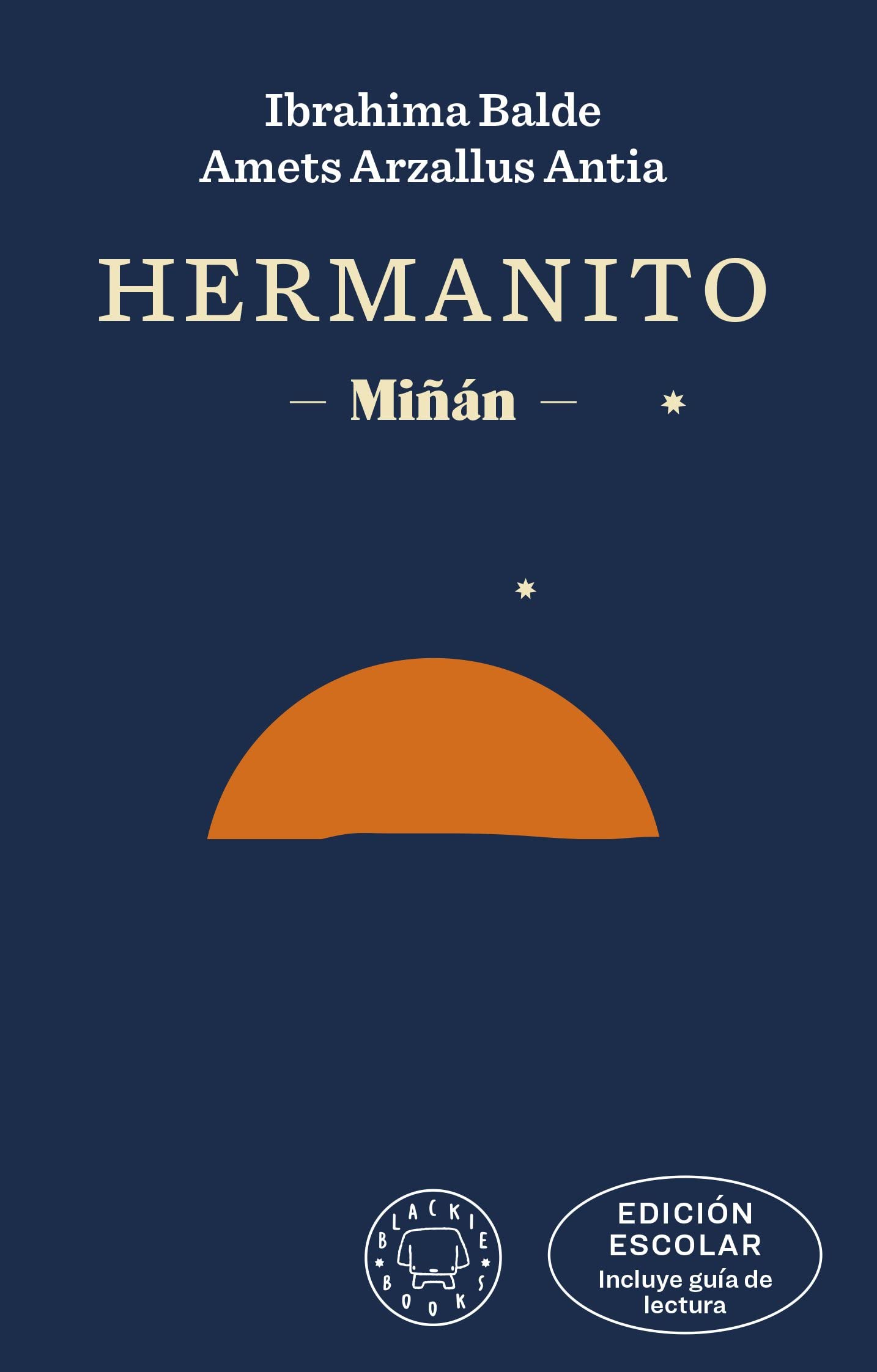 Hermanito. EDICIÓN ESCOLAR (incluye guía de lectura): Miñán (SIN COLECCION)