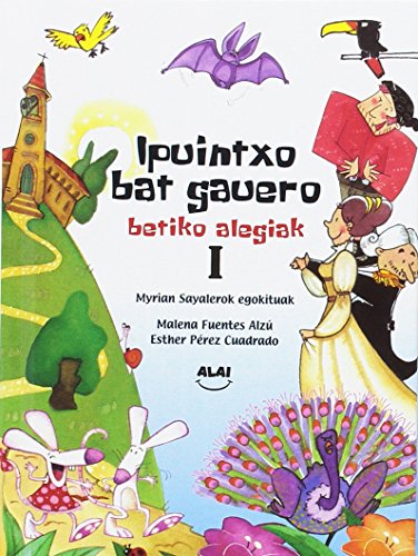 Ipuintxo bat gauero. Betiko alegiak I