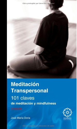 Meditación Transpersonal: 101 claves de meditación y mindfulness