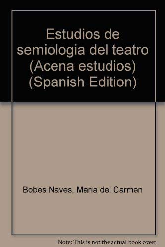 Estudios de semiologia del teatro