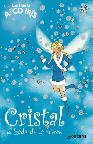 Cristal, el hada de la nieve (La magia del arcoiris 8)