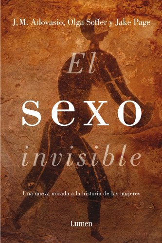 El sexo invisible: Una nueva mirada a la historia de las mujeres (ENSAYO)