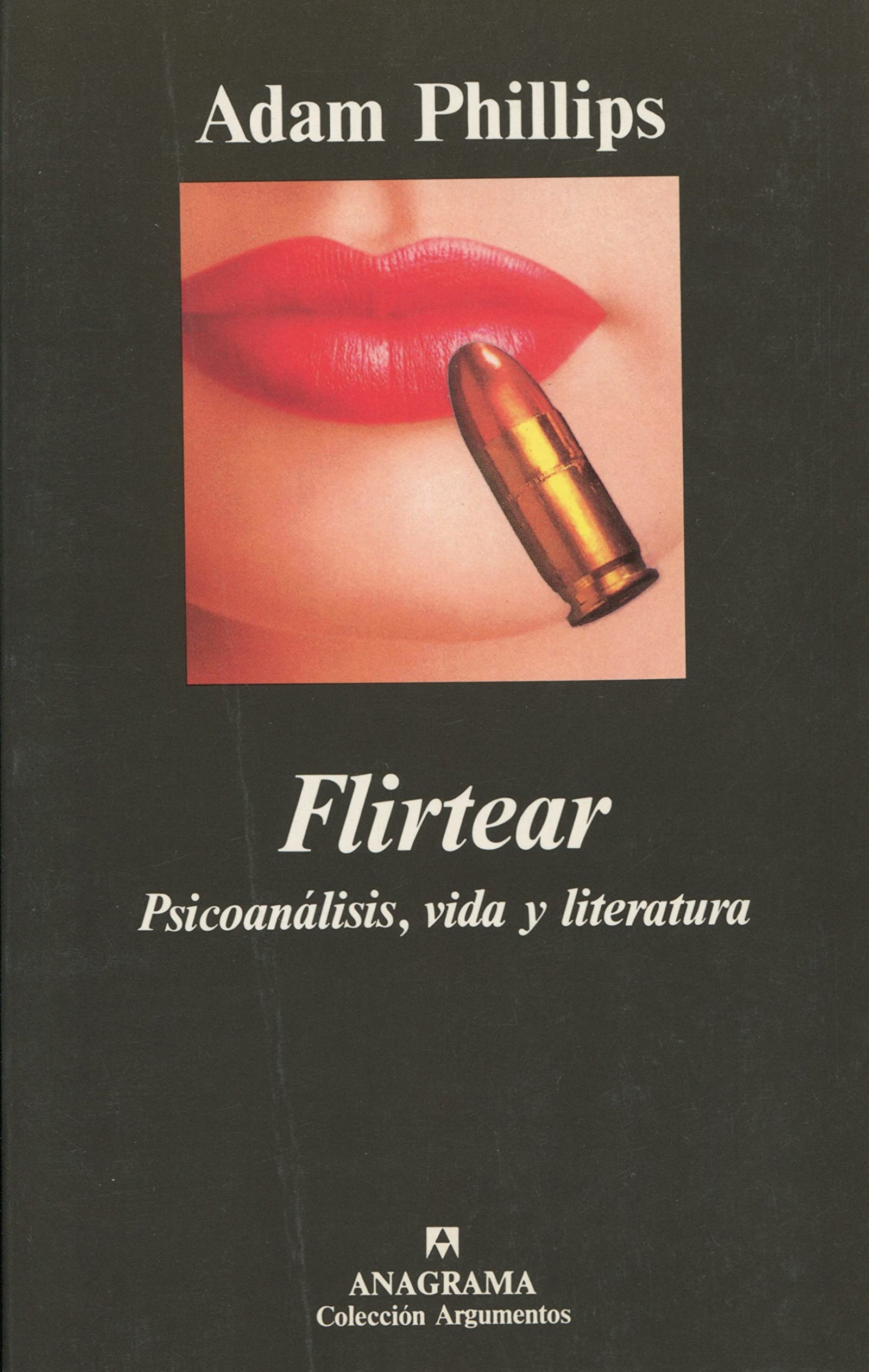 Flirtear (Psicoanálisis vida y Literatura): 201 (Argumentos)