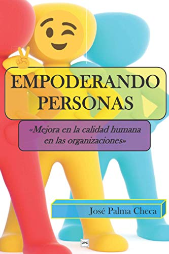Empoderando personas: Mejora en la calidad humana en organizaciones