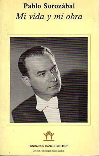 Vida y mi obra,mi (Colección Memorias de la música española)