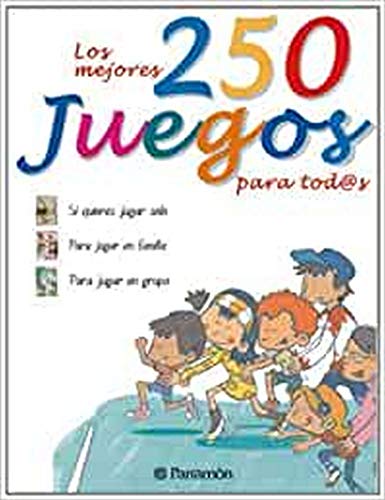 Doscientos 50 juegos para todos (Juegos parramon)