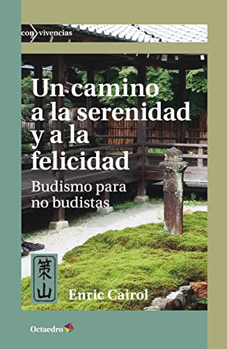 Un camino a la serenidad y a la felicidad