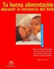 Tu buena alimentación durante la lactancia del bebé