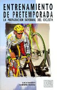 Entrenamiento de pretemporada - preparacion invernal del ciclista (Libros Entrenamiento)