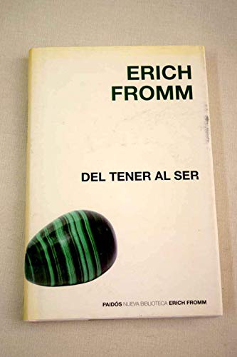 Del tener al ser: 1 (Nueva Biblioteca Erich Fromm)