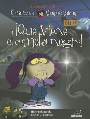¡Que viene el cometa negro!: Las Crónicas del Vampiro Valentín Vol. 7: 07 (LAS CRONICAS DEL VAMPIRO VALENTIN)