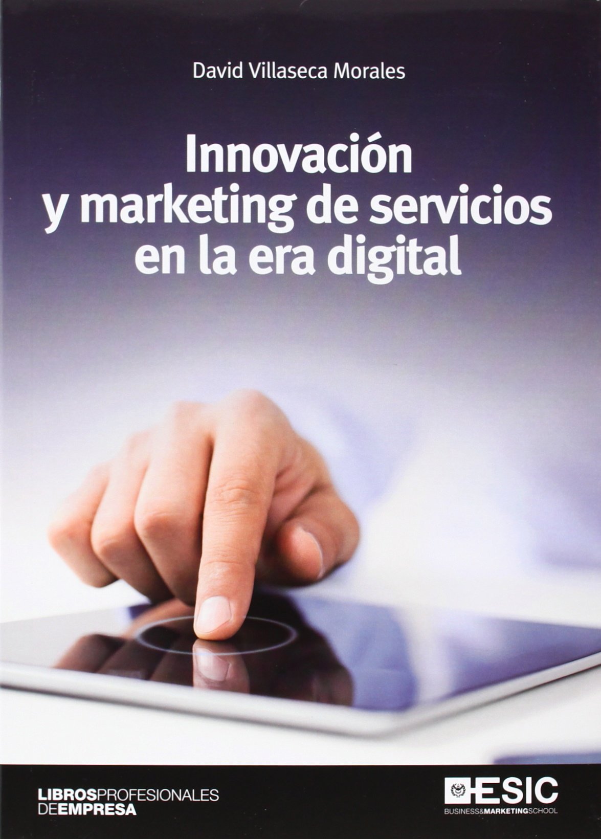 Innovación y marketing de servicios en la era digital (Libros Profesionales)