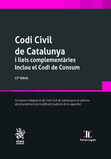 Codi Civil de Catalunya i lleis complementàries. Inclou el Codi de Consum 17ª Edició (Textos Legales)