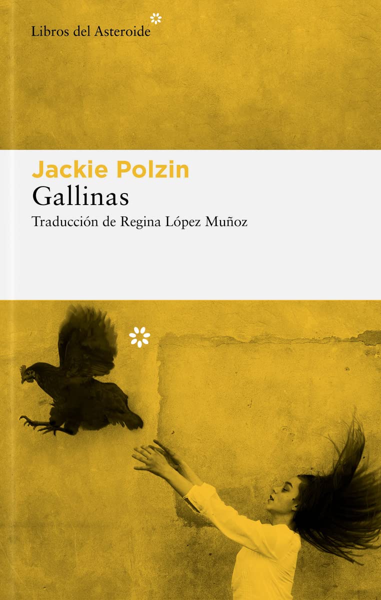 Gallinas: 269 (Libros del Asteroide)