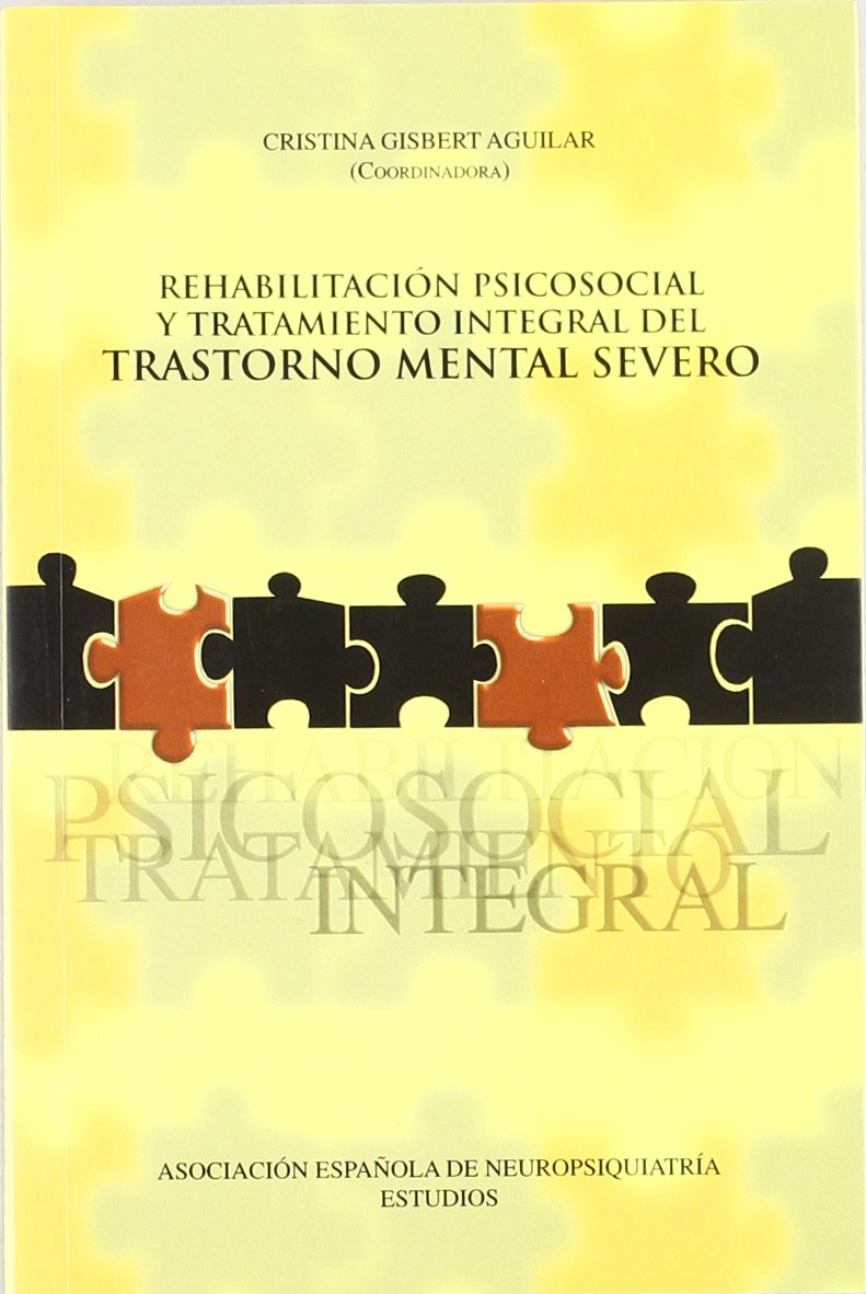 REHABILITACION PSICOSOCIAL Y TRAT. INTEG. DEL TRAST. MENTAL (PSIQUIATRIA-PSICOLOGIA)